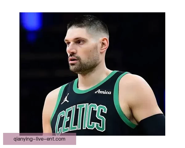 武切维奇手指骨折休整一个月后复出 布朗塔图姆迎来新帮手助力球队